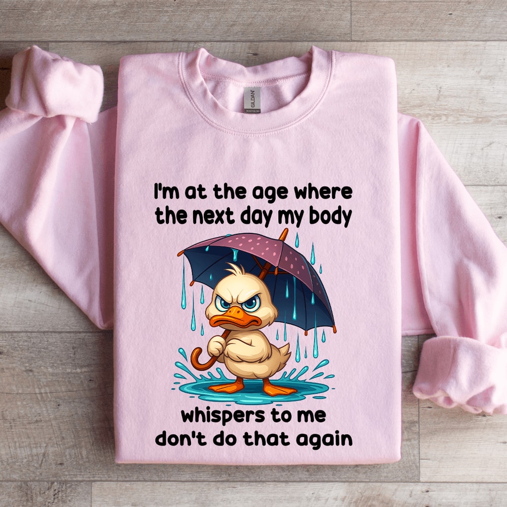 Im At The Age Where The Next Day Sweatshirt 3