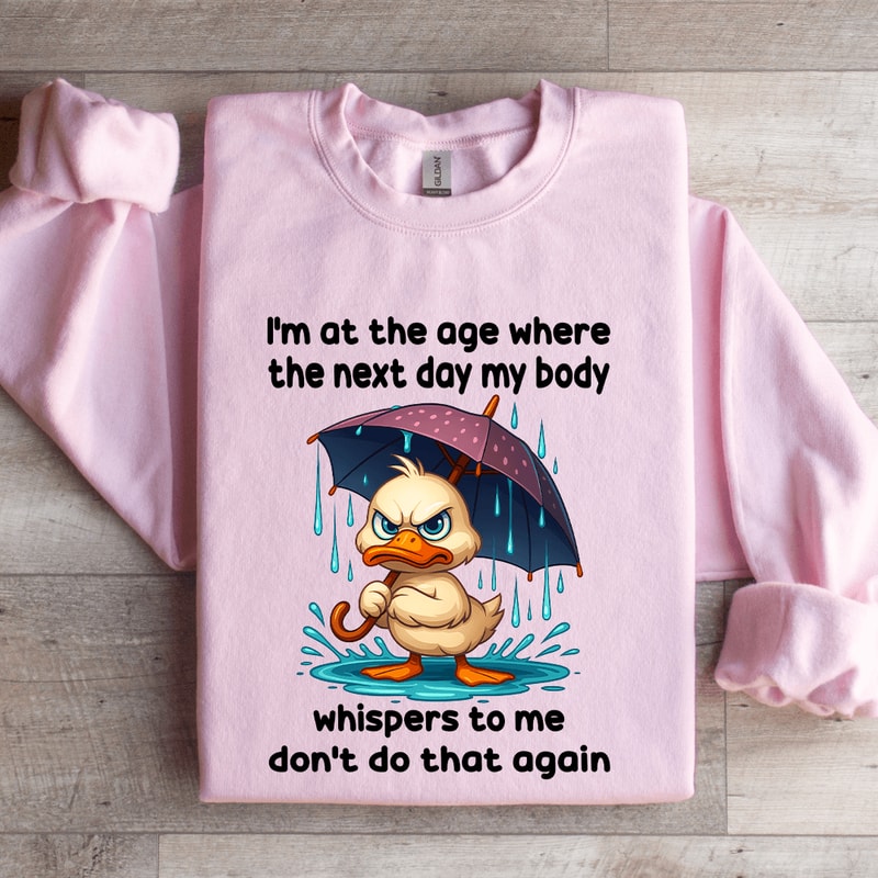 Im At The Age Where The Next Day Sweatshirt 3