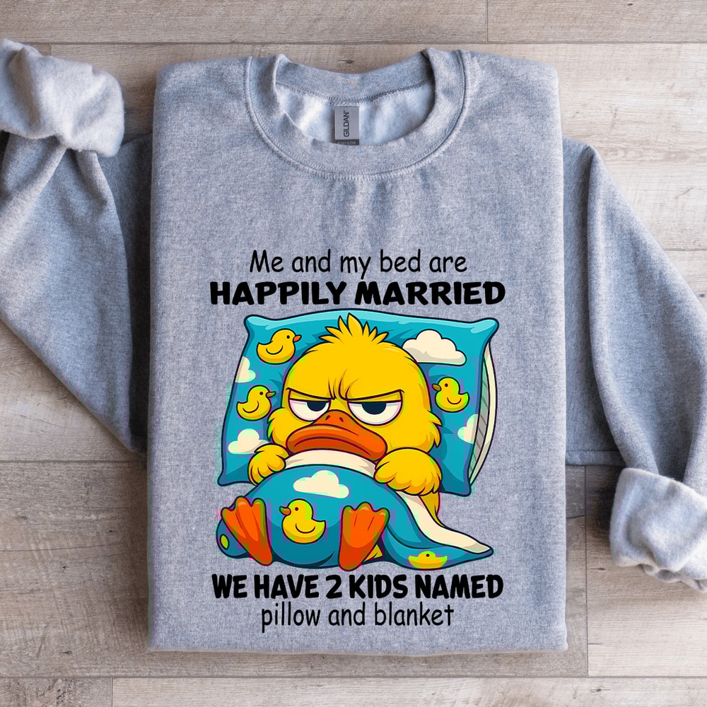 Me And Bed Are Happily Married Sweatshirt 2