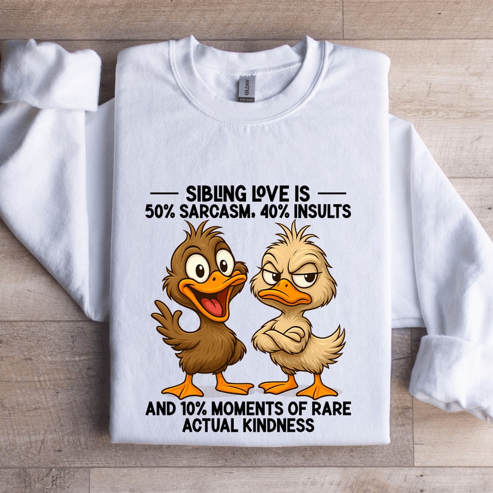 Sibling Love Is 50 Sarcasm Sweatshirt 0