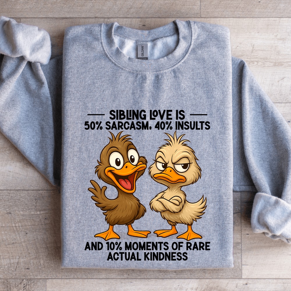 Sibling Love Is 50 Sarcasm Sweatshirt 2