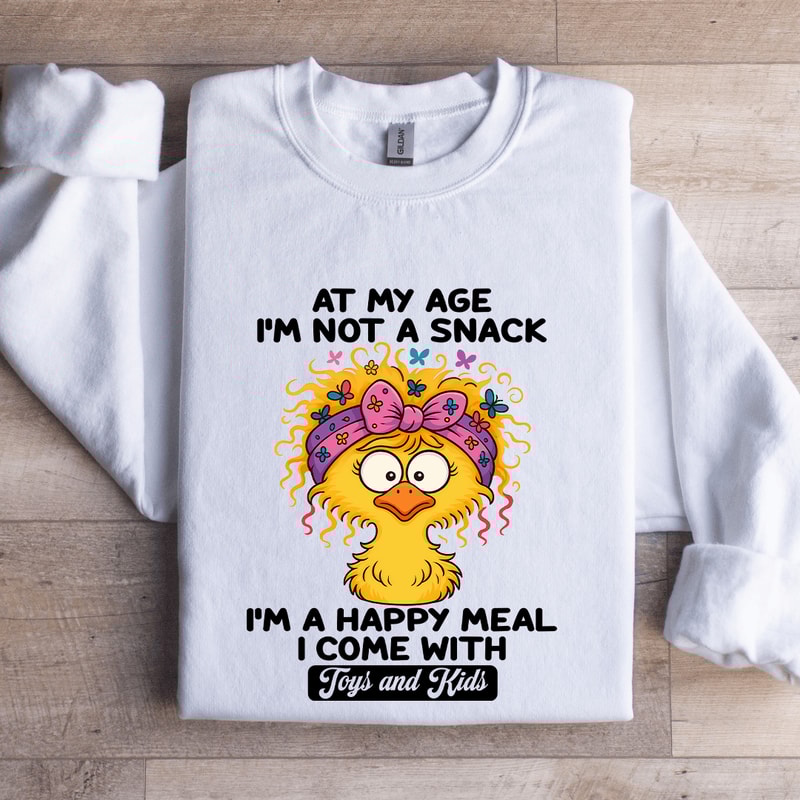 At My Age Im Not A Snack Sweatshirt 0