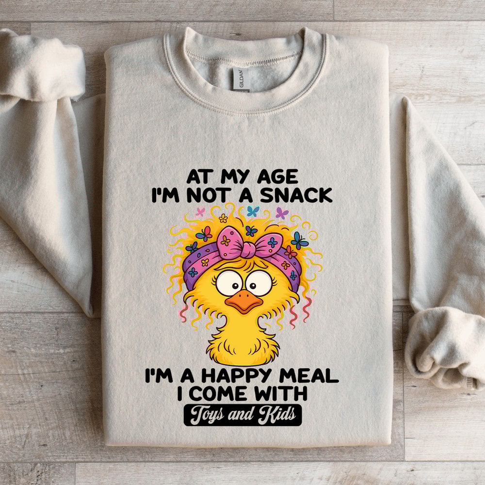 At My Age Im Not A Snack Sweatshirt 4