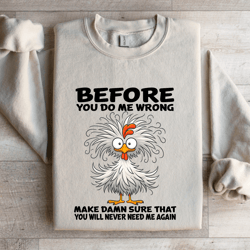 before you do me wrong make damn sweatshirt