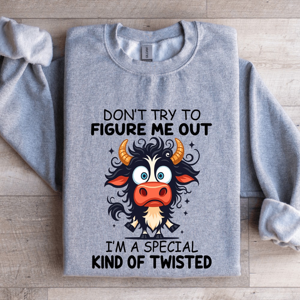 Dont Try To Figure Me Out Sweatshirt 0