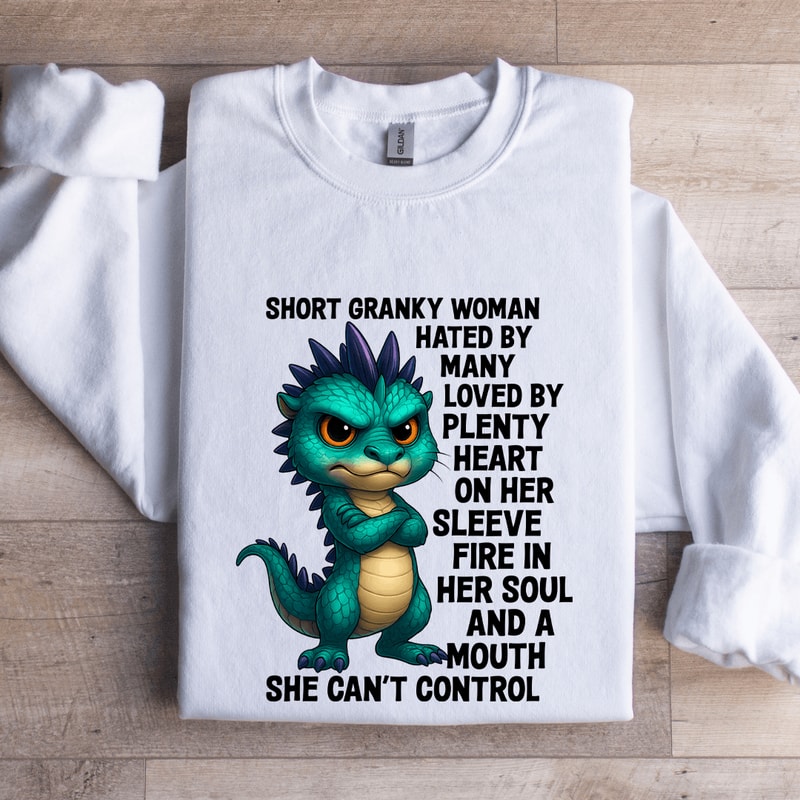 Short Granky Woman Hated By Many Loved Sweatshirt 0