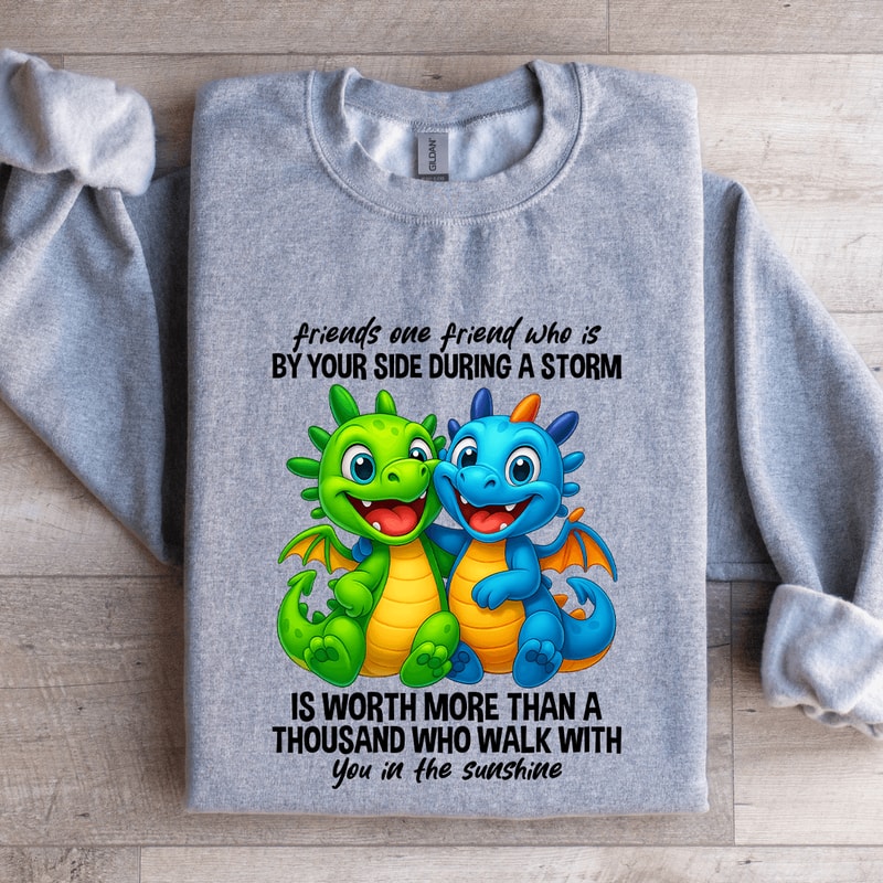Friends One Friend Who Is By Your Side Sweatshirt 2