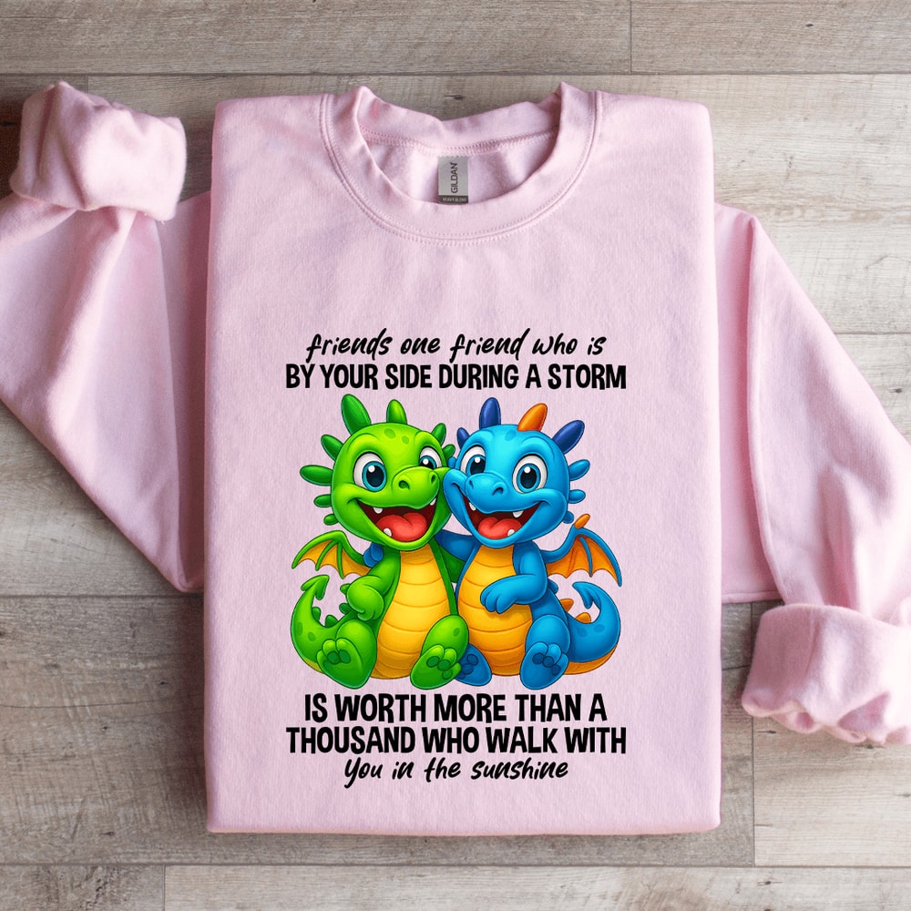 Friends One Friend Who Is By Your Side Sweatshirt 3