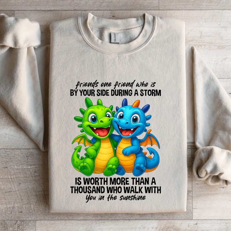Friends One Friend Who Is By Your Side Sweatshirt 4