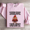 Avoiding Drama Doesnt Mean Im Scared Of You Sweatshirt 3