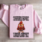 Avoiding Drama Doesnt Mean Im Scared Of You Sweatshirt 3