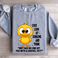 ever look at someone and think sweatshirt