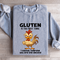 gluten is the first thing sweatshirt