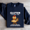 Gluten Is The First Thing Sweatshirt