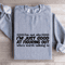 Im Not Shy Im Just Good Sweatshirt 2