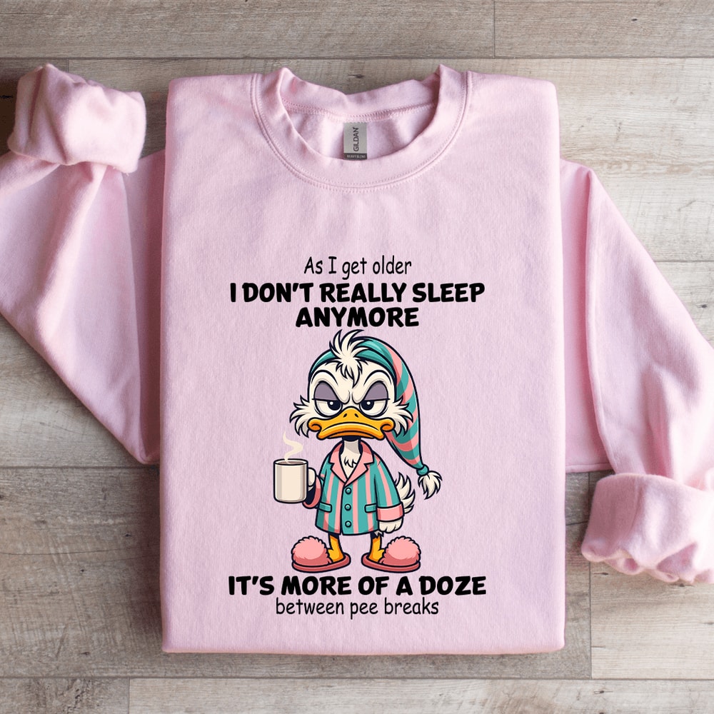As I Get Older I Dont Really Sleep Anymore Sweatshirt 3