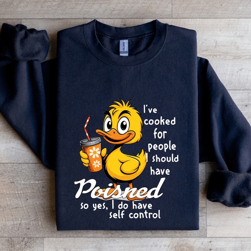 Ive Cooked For People Sweatshirt 1