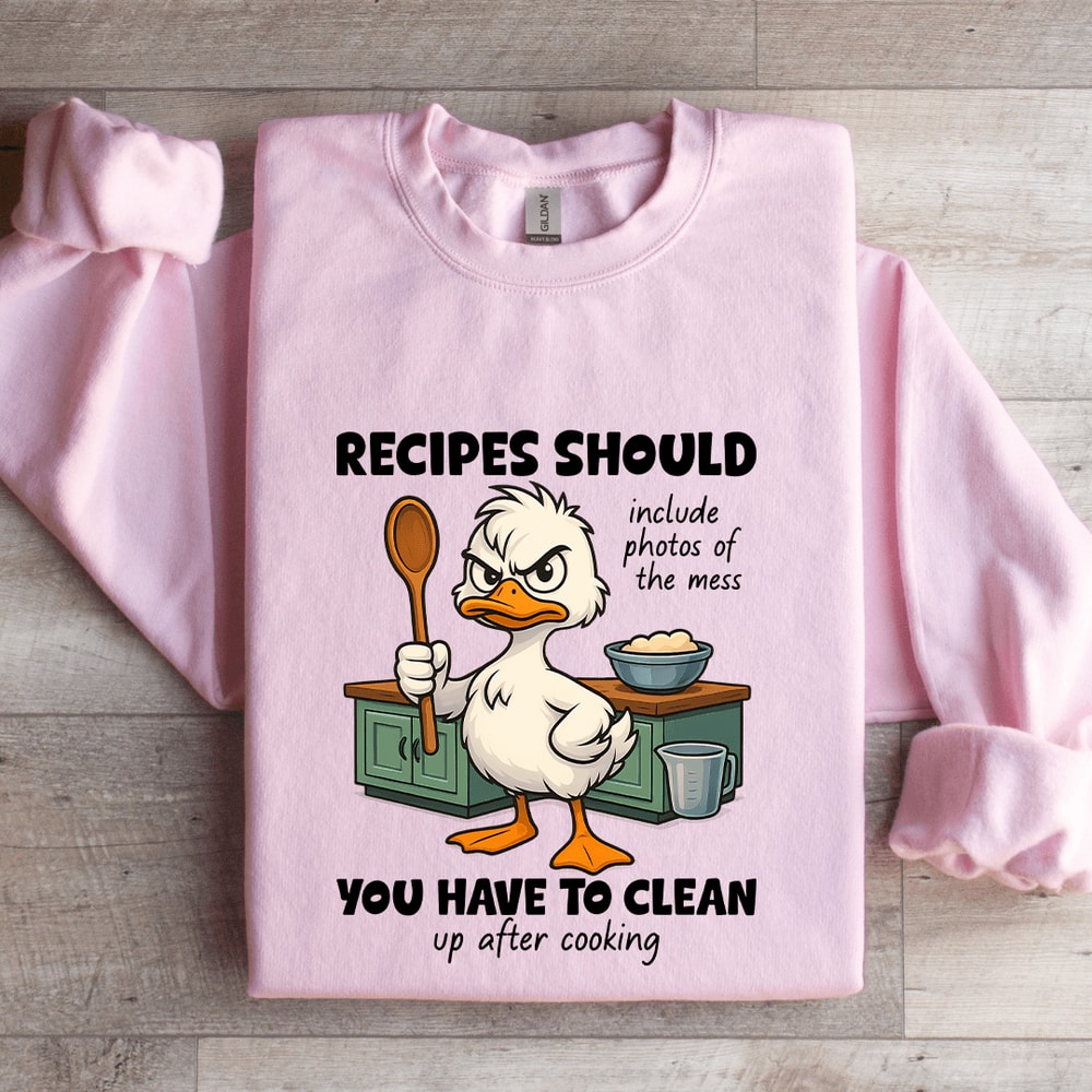 Recipes Should Include Photos Of The Mess Sweatshirt 3