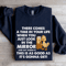 There Comes A Time In Your Life Sweatshirt 1