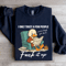 I Only Trust A Few People Sweatshirt 1