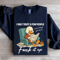I Only Trust A Few People Sweatshirt 1