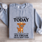 I Started Jogging Today Sweatshirt 2