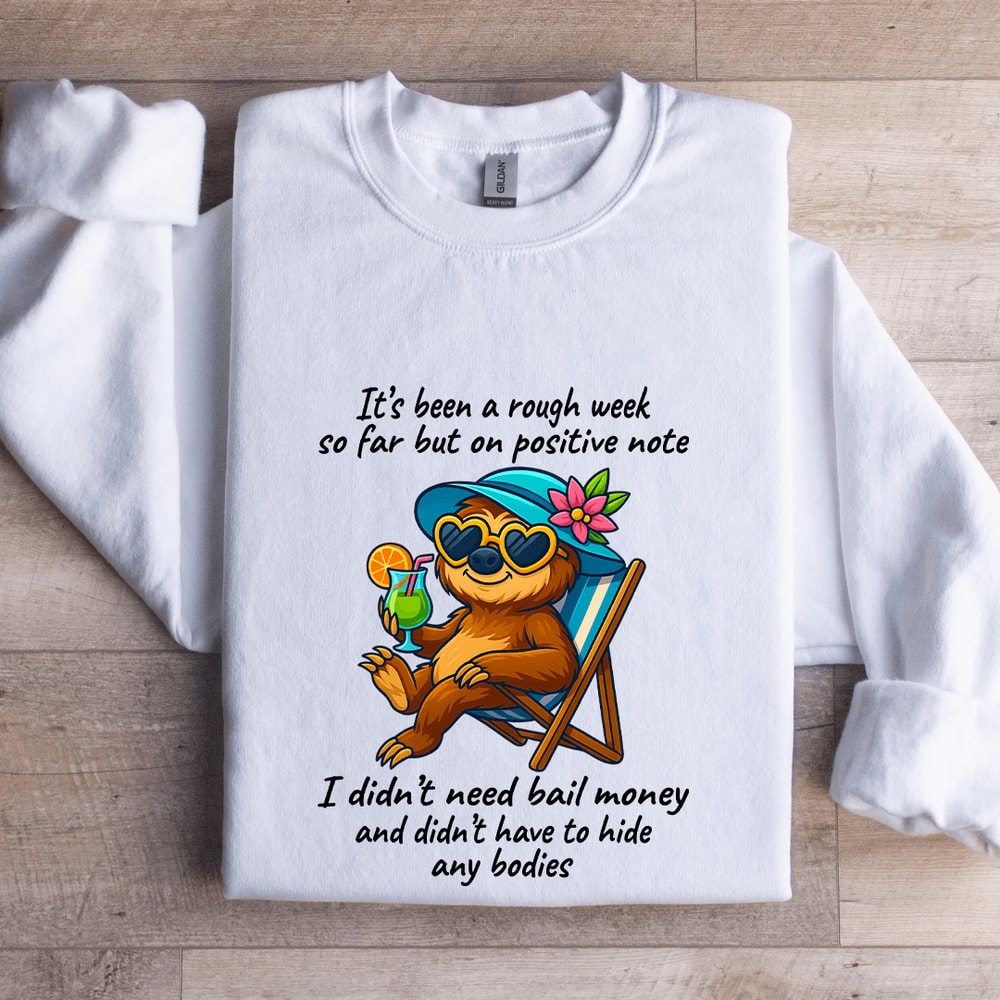 Its Been A Rough Week So Far Sweatshirt 0