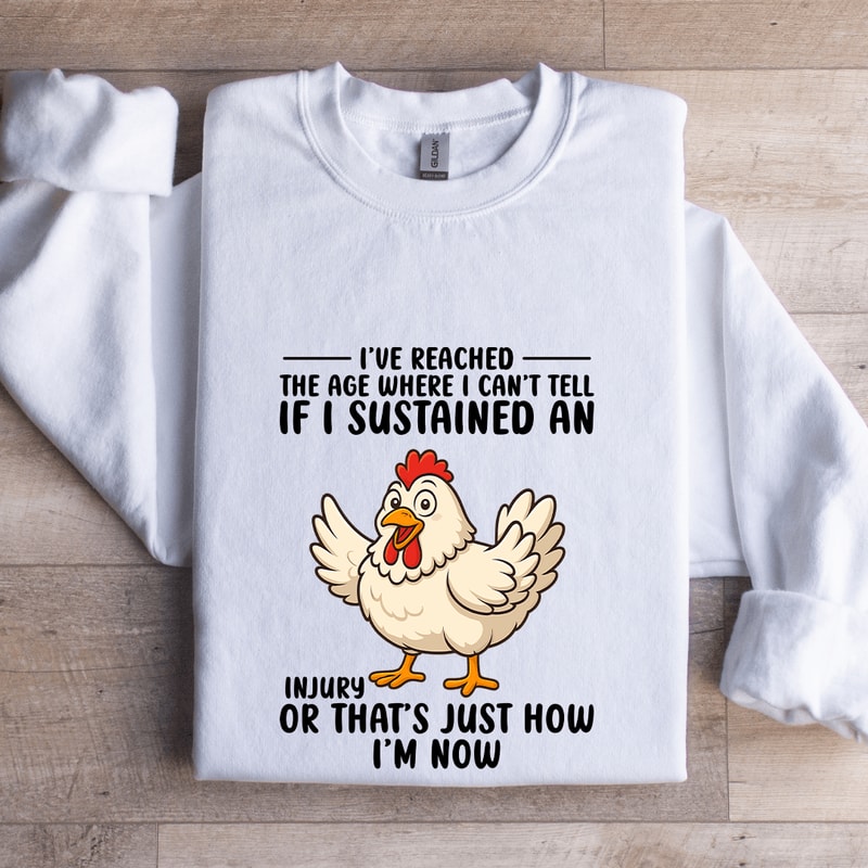 Ive Reached The Age Where I Cant Tell Sweatshirt 0