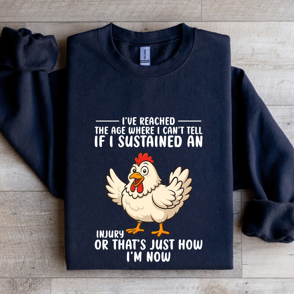 Ive Reached The Age Where I Cant Tell Sweatshirt 1