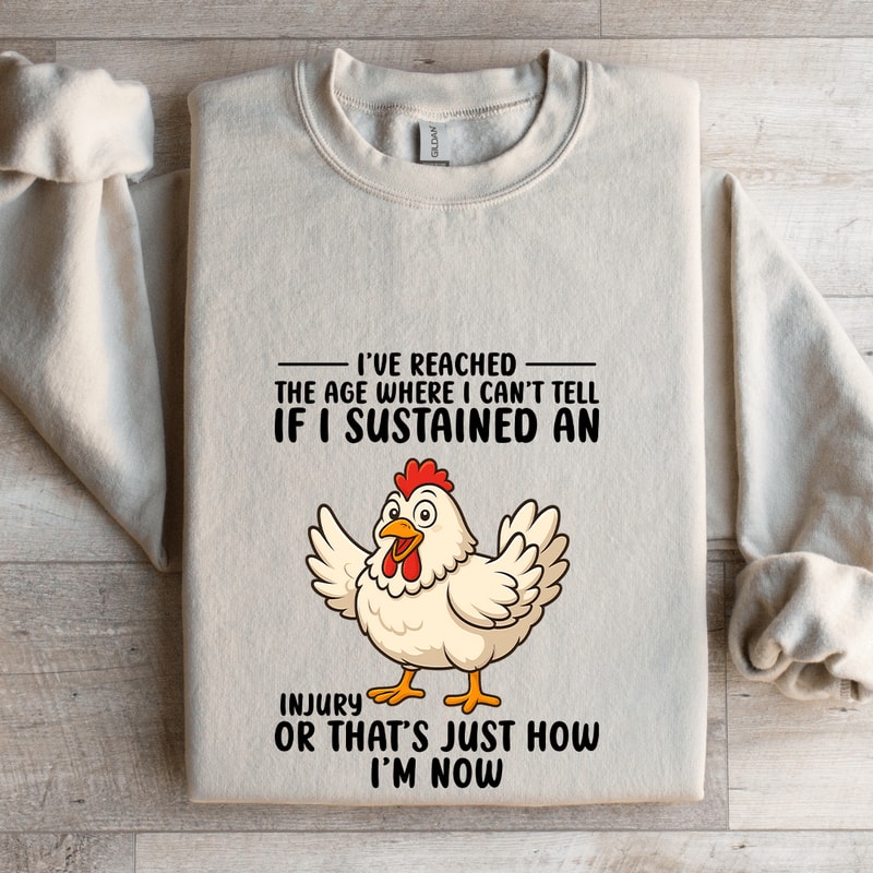 Ive Reached The Age Where I Cant Tell Sweatshirt 4