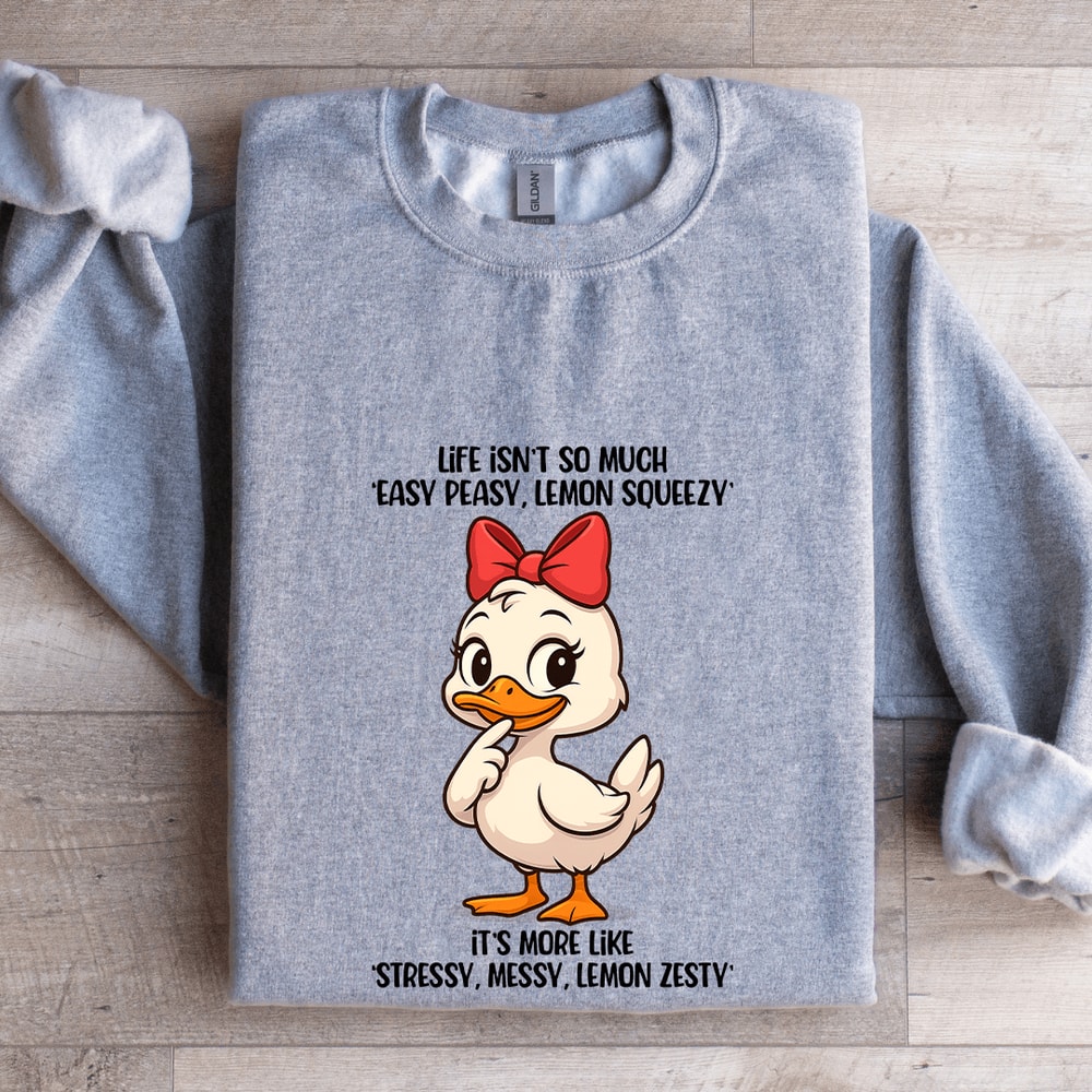 Life Isnt So Much Easy Peasy Lemon Squeezy Sweatshirt 2