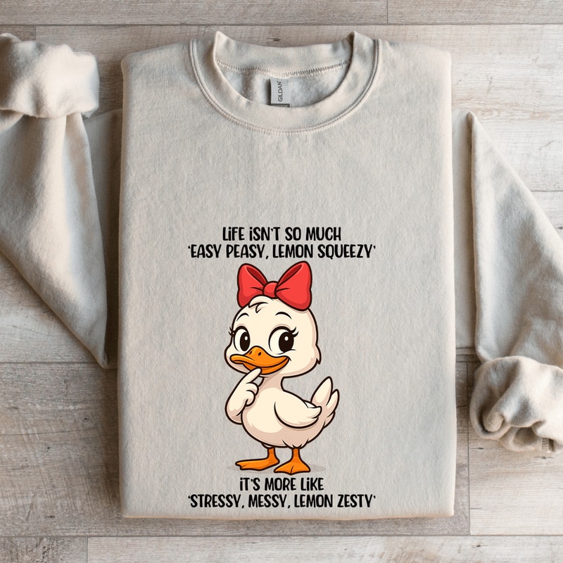 Life Isnt So Much Easy Peasy Lemon Squeezy Sweatshirt 4