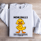 Mom Balls Those Things You Develop Sweatshirt 0