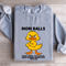 Mom Balls Those Things You Develop Sweatshirt 2