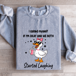 i asked myself if i'm okay sweatshirt