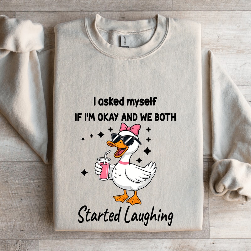 I Asked Myself If Im Okay Sweatshirt 4