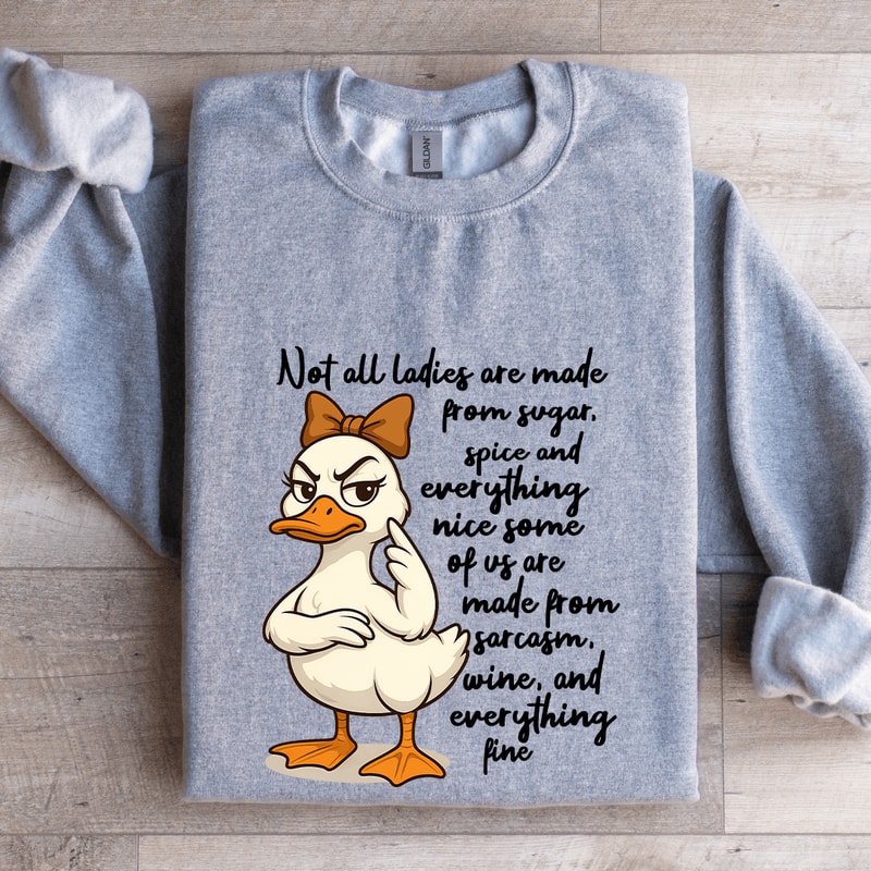 Not All Ladies Are Made From Sugar Spice Sweatshirt 2