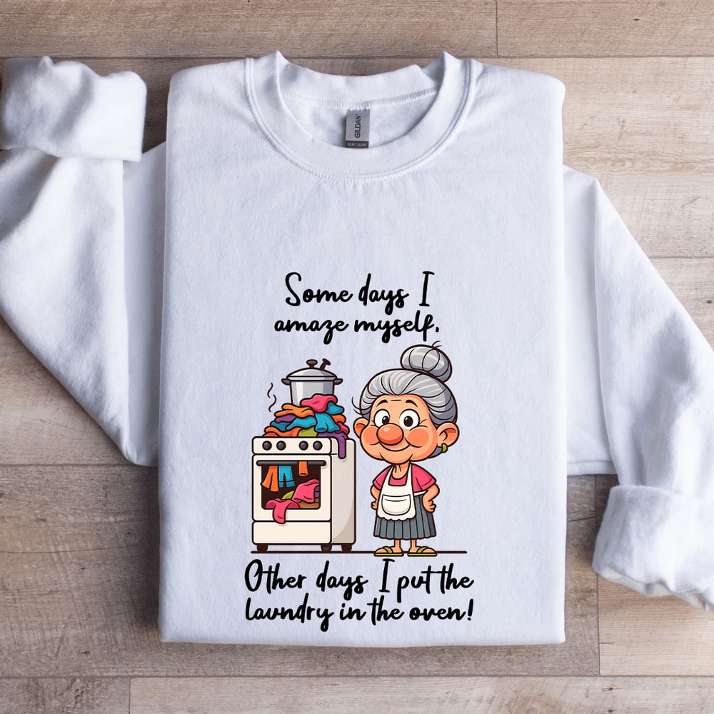 Some Days I Amaze Myself Other Days Sweatshirt 0