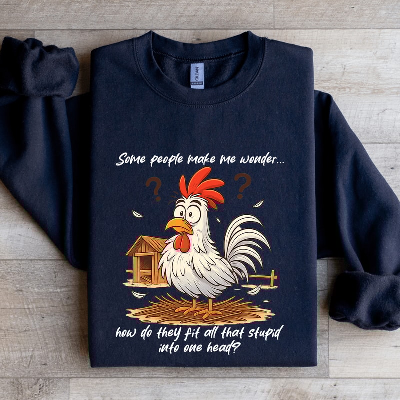 Some People Make Me Wonder Sweatshirt 1