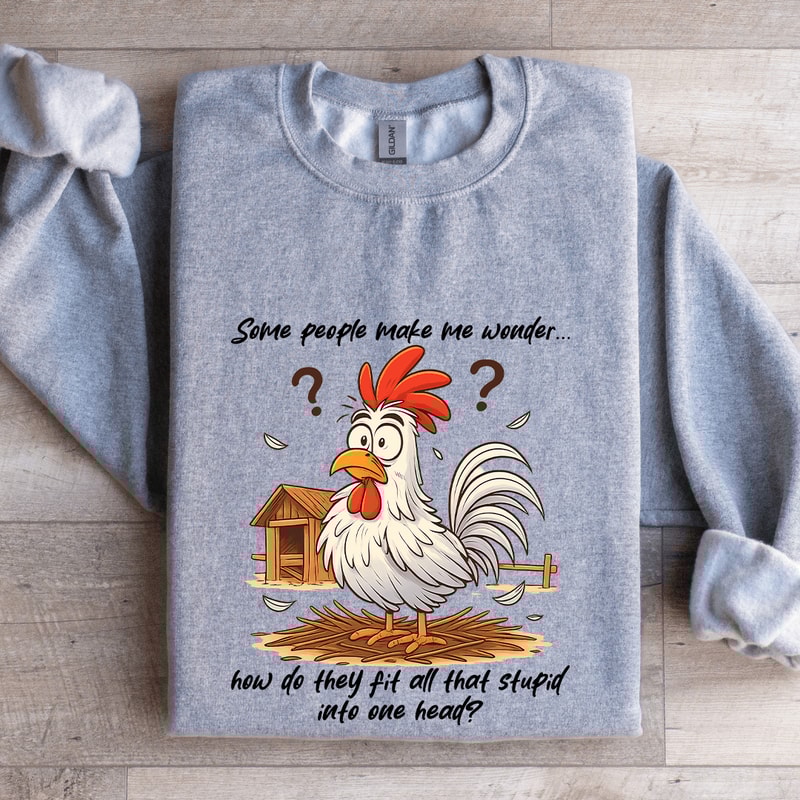 Some People Make Me Wonder Sweatshirt 2