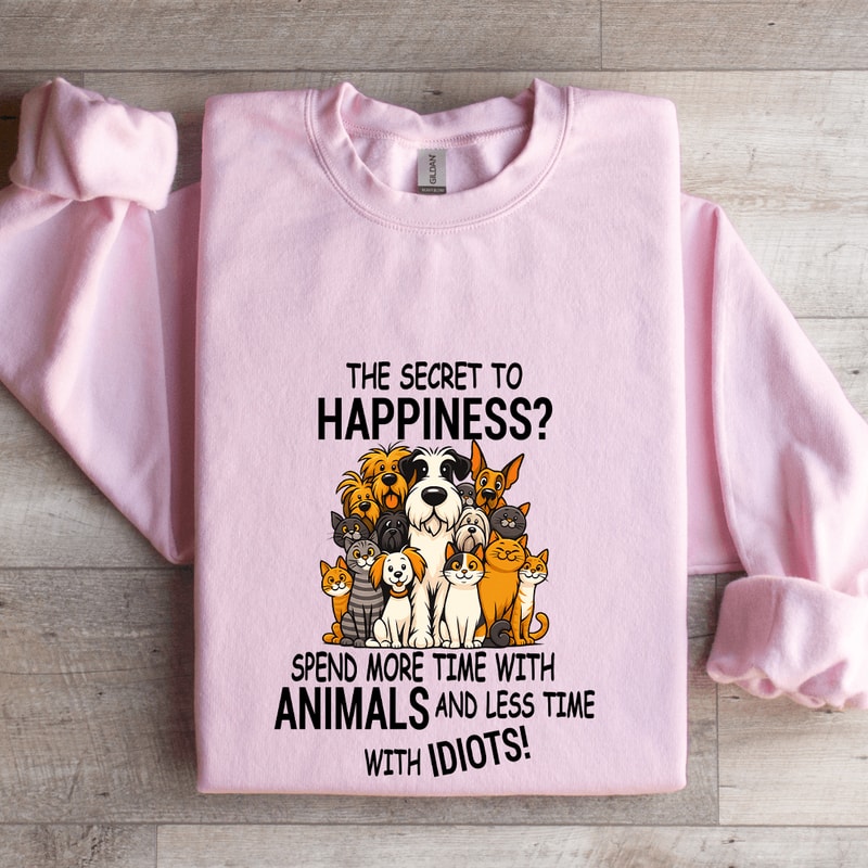 The Secret To Happiness Spend More Time With Animals Sweatshirt 3