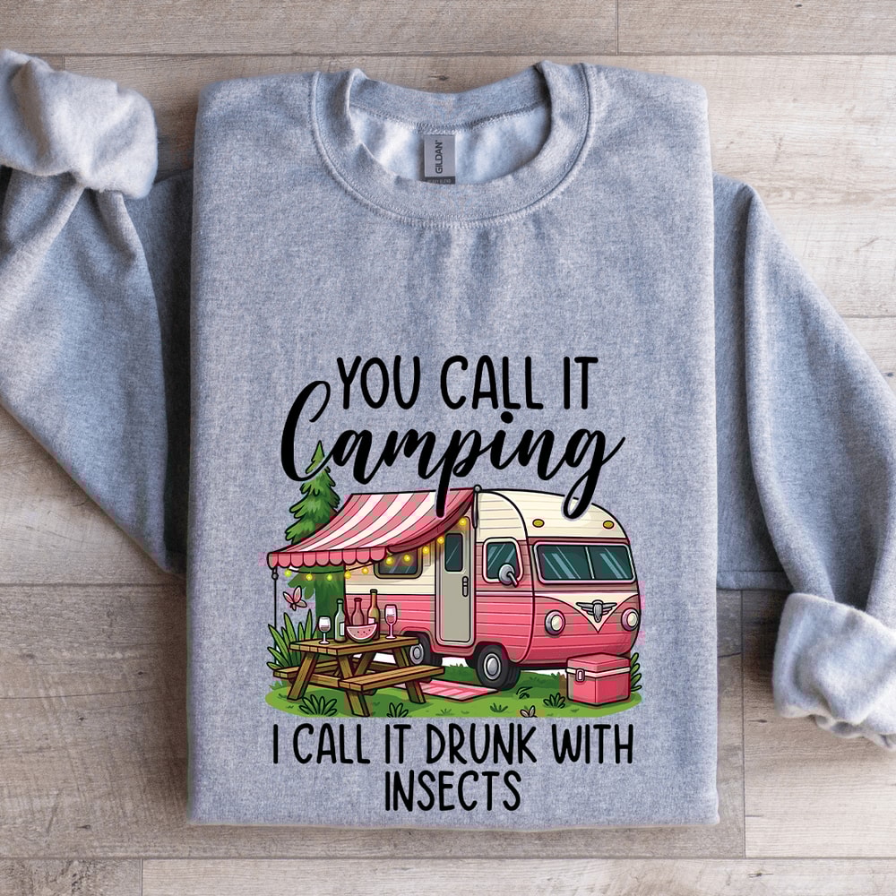 You Call It Camping Sweatshirt 2