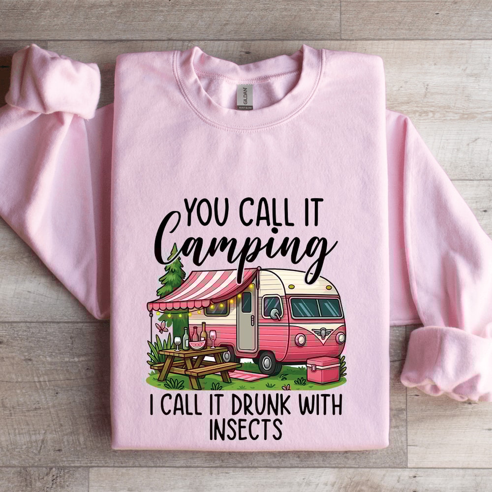 You Call It Camping Sweatshirt 3