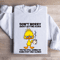 Dont Worry About Getting Older Sweatshirt 1