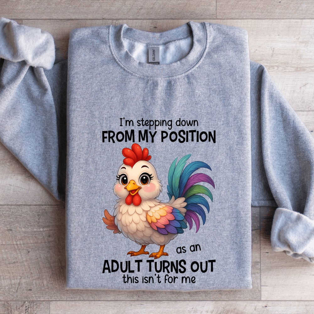 Im Stepping Down From My Position Sweatshirt 2