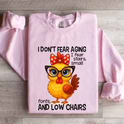 i don't fear aging i fear stairs small font sweatshirt