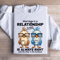 Marriage Is A Relationship In Which One Person Sweatshirt 1