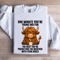 One Minute Youre Young And Fun Sweatshirt 1
