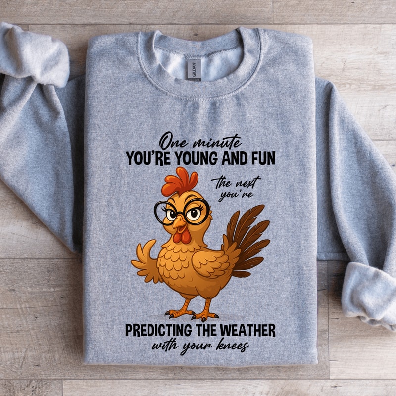 One Minute Youre Young Sweatshirt 3
