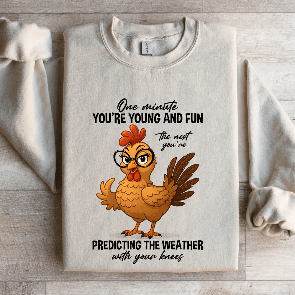 One Minute Youre Young Sweatshirt 4